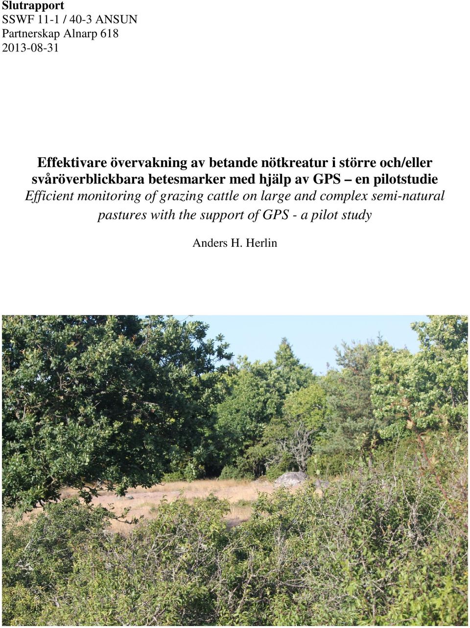 med hjälp av GPS en pilotstudie Efficient monitoring of grazing cattle on large and