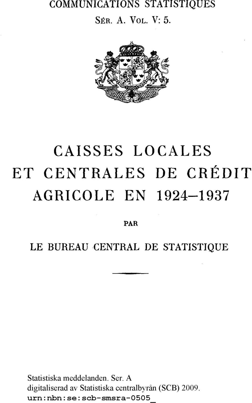 CAISSES LOCALES ET CENTRALES DE