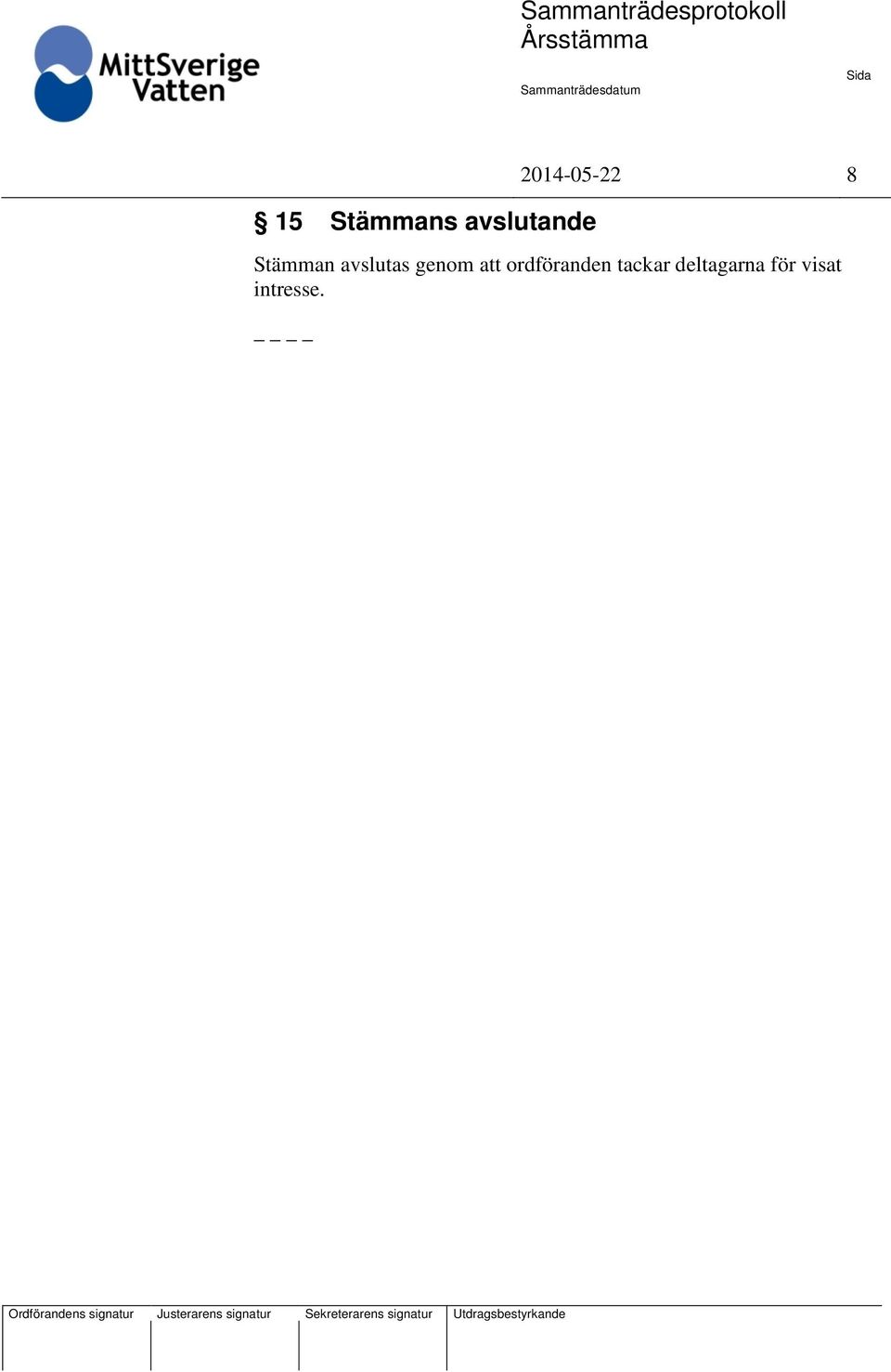 avslutas genom ordföranden
