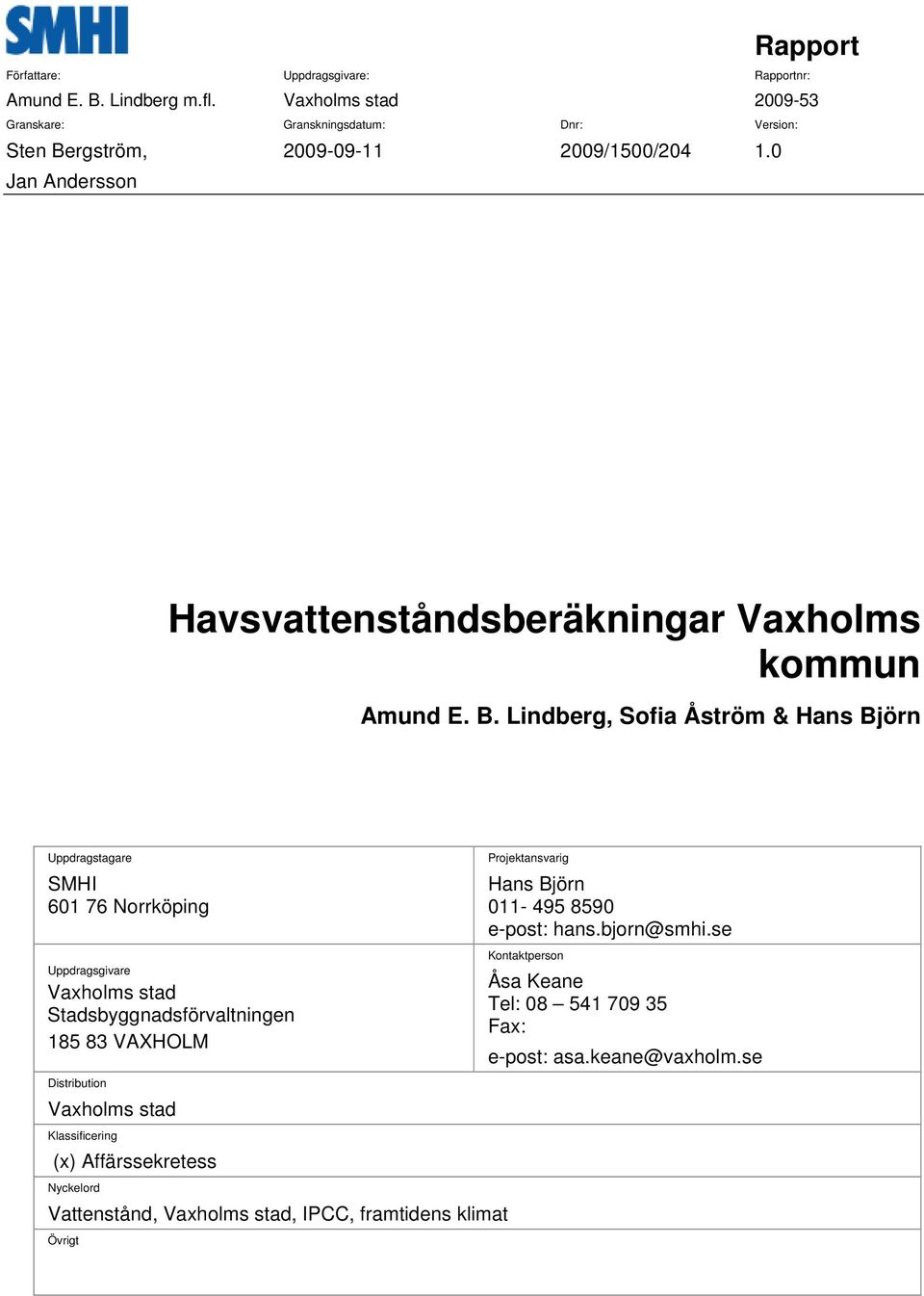 0 Jan Andersson Havsvattenståndsberäkningar Vaxholms kommun Amund E. B.