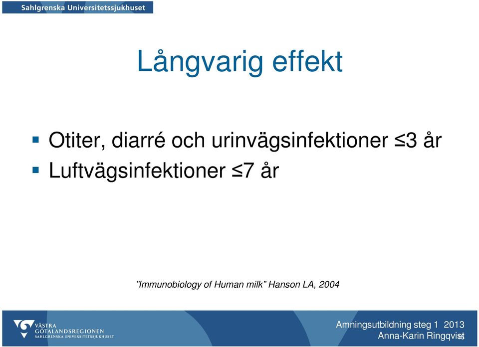 Luftvägsinfektioner 7 år Immunobiology