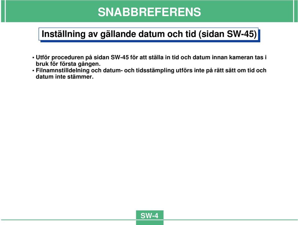 kameran tas i bruk för första gången.