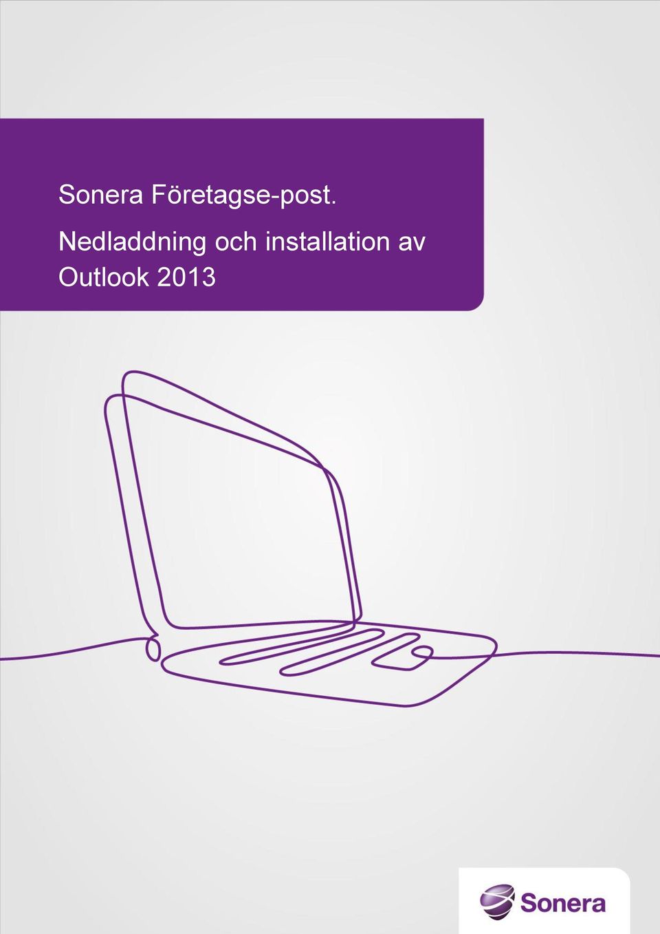 Outlook 2013 Sisältö 1/15 Ta i bruk