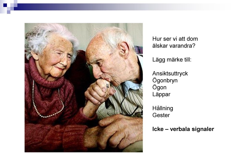 Lägg märke till: Ansiktsuttryck