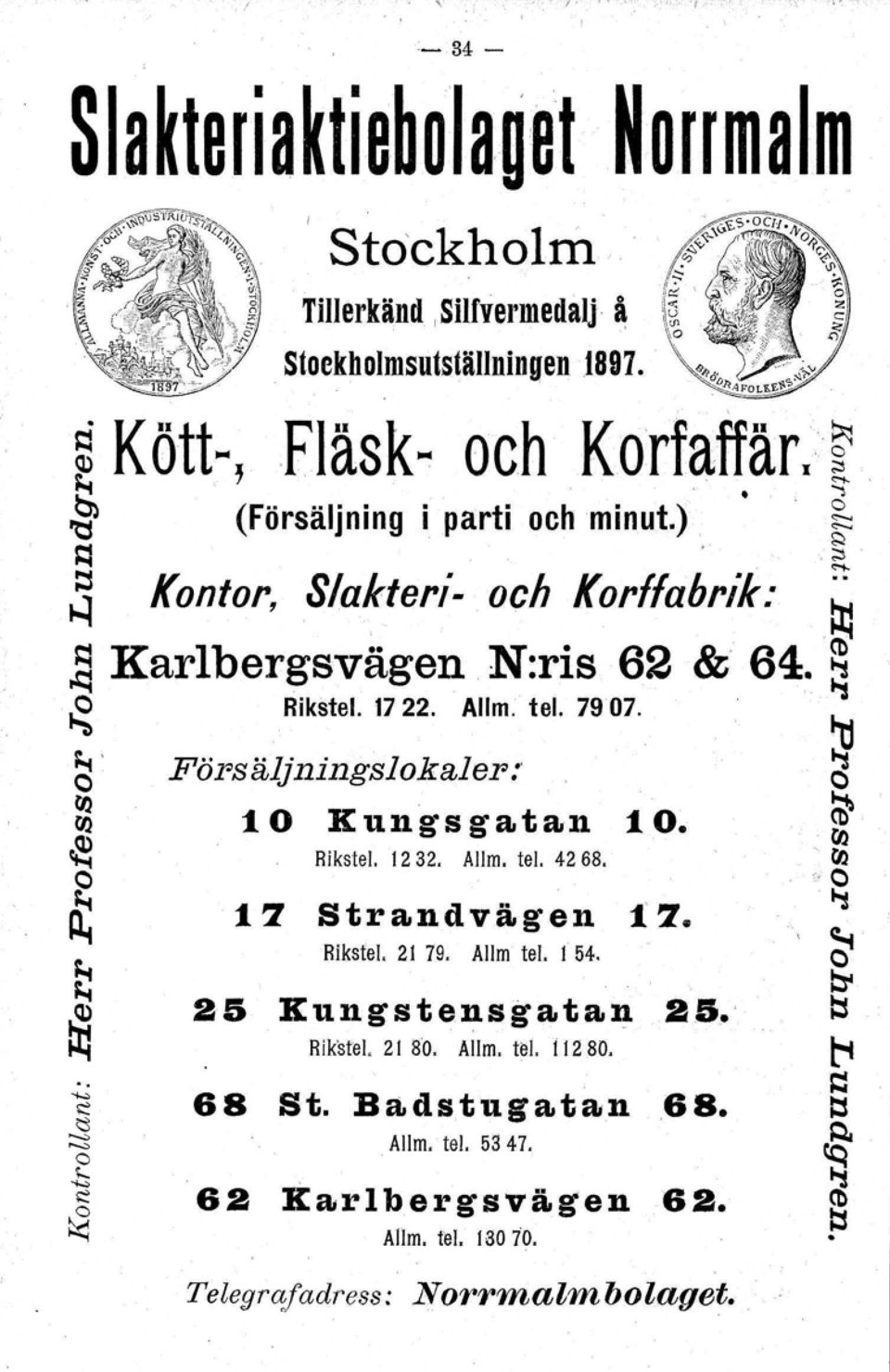 ~ ~ Karlbergsvägen N:ris 62 &- 64. ~ ~ Rikstel. 1722. Allm. tel. 79 07. ~ 1'. ' 101 C Fö:rsäljningslokaler:' O ~ 10 Kungsgatan 10. ~ ~ Rikstel. 1232. Allm. tel. 4268. fi.