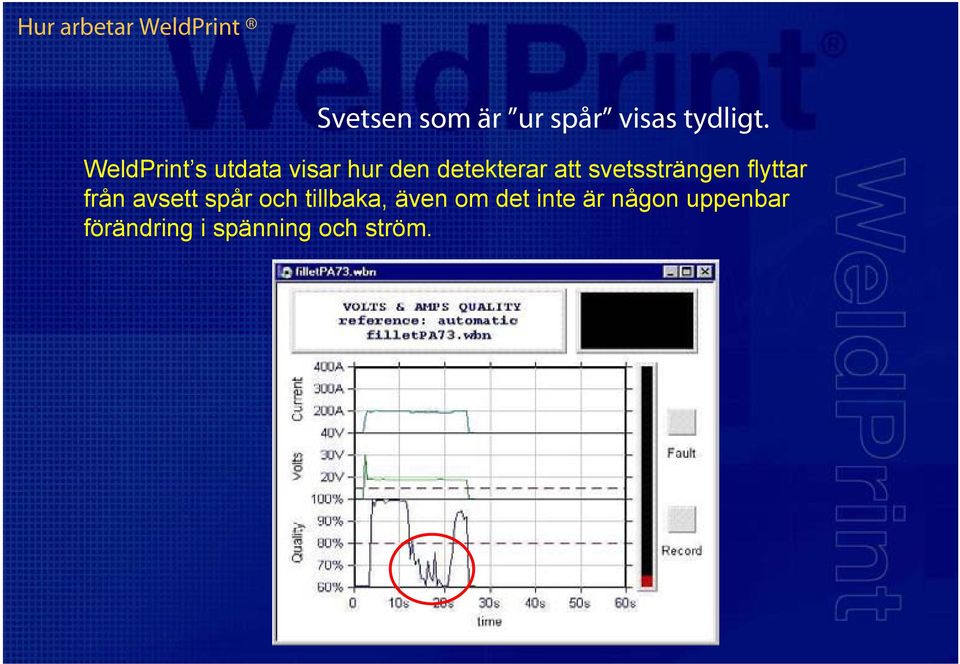 WeldPrint s utdata visar hur den detekterar att