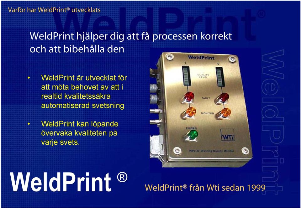 av att i realtid kvalitetssäkra automatiserad svetsning WeldPrint kan