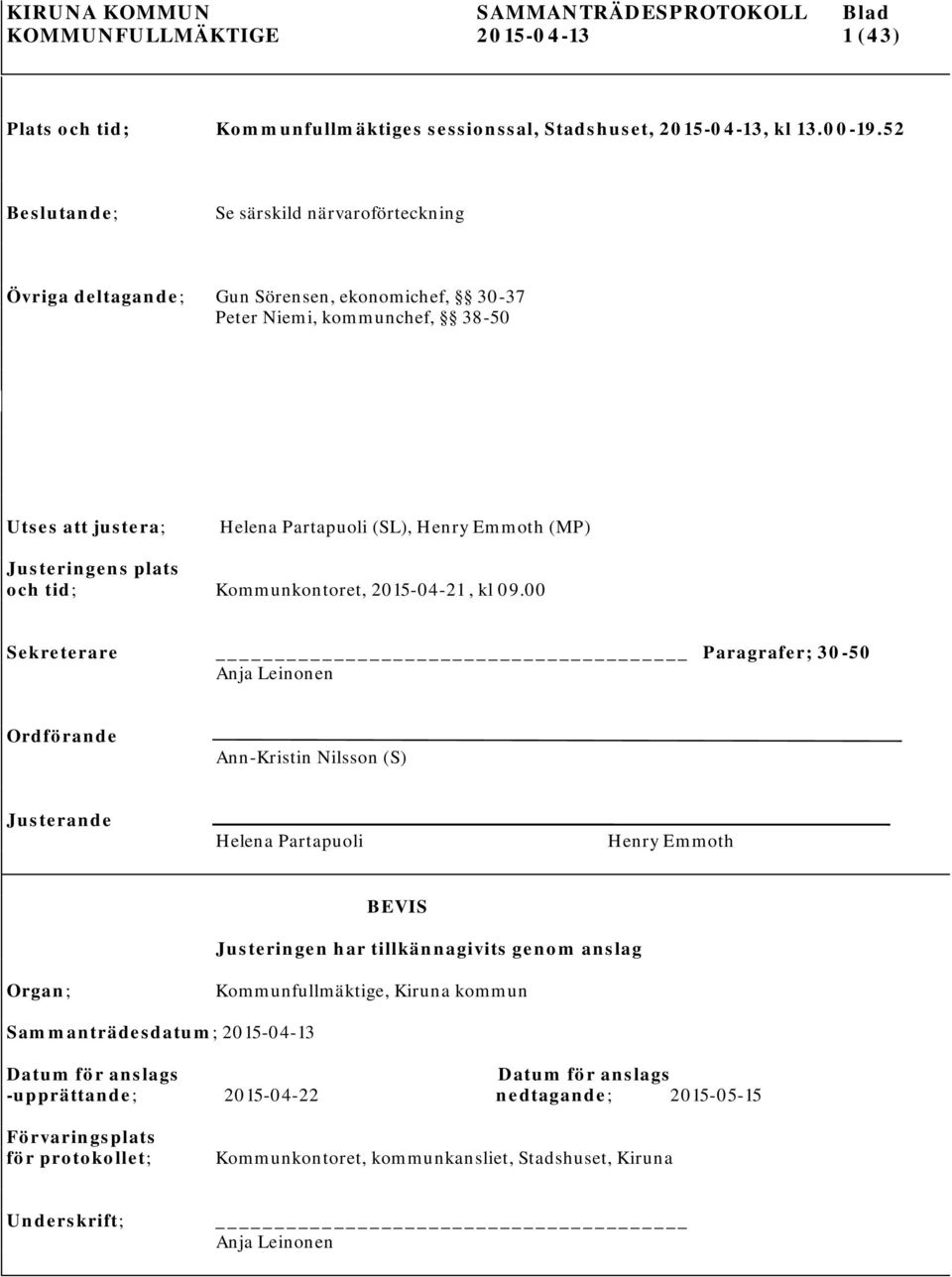 Justeringens plats och tid; Kommunkontoret, 2015-04-21, kl 09.