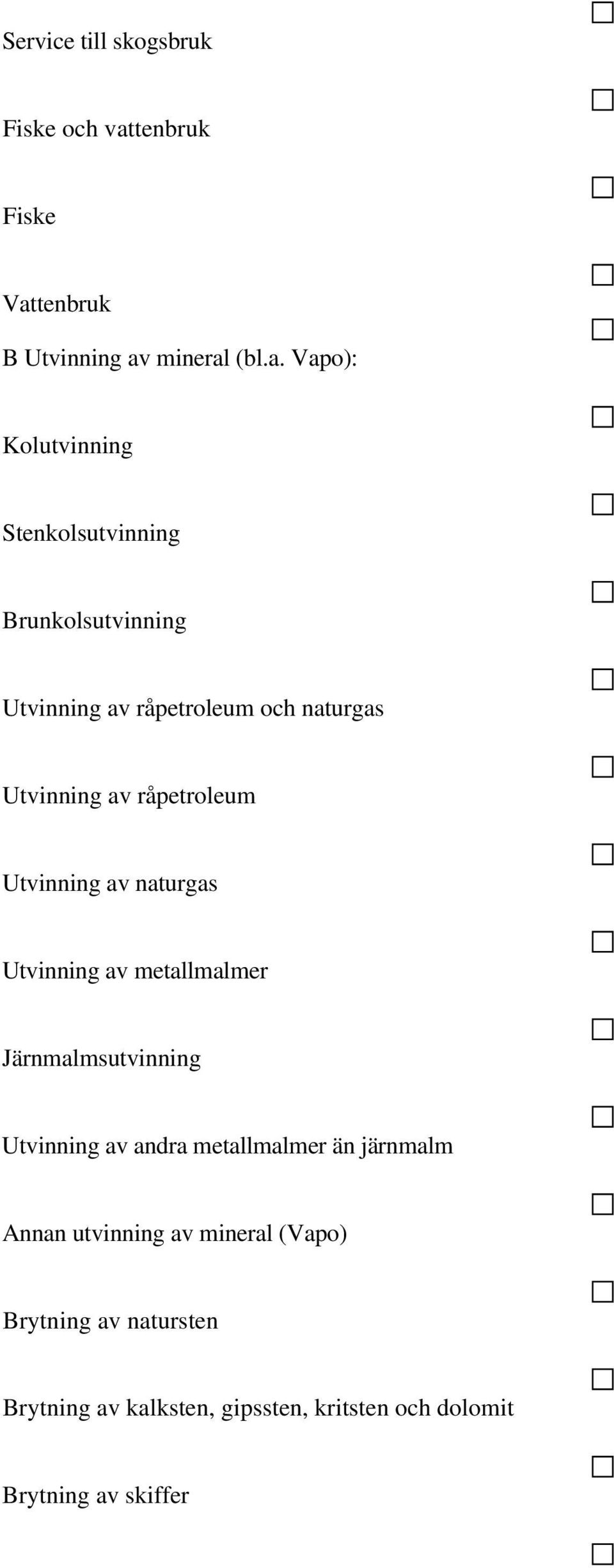 tenbruk B Utvinning av