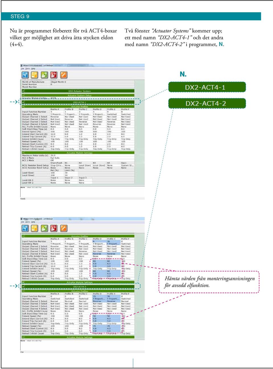 Två fönster Actuator Systems kommer upp; ett med namn DX2-ACT4-1 och det