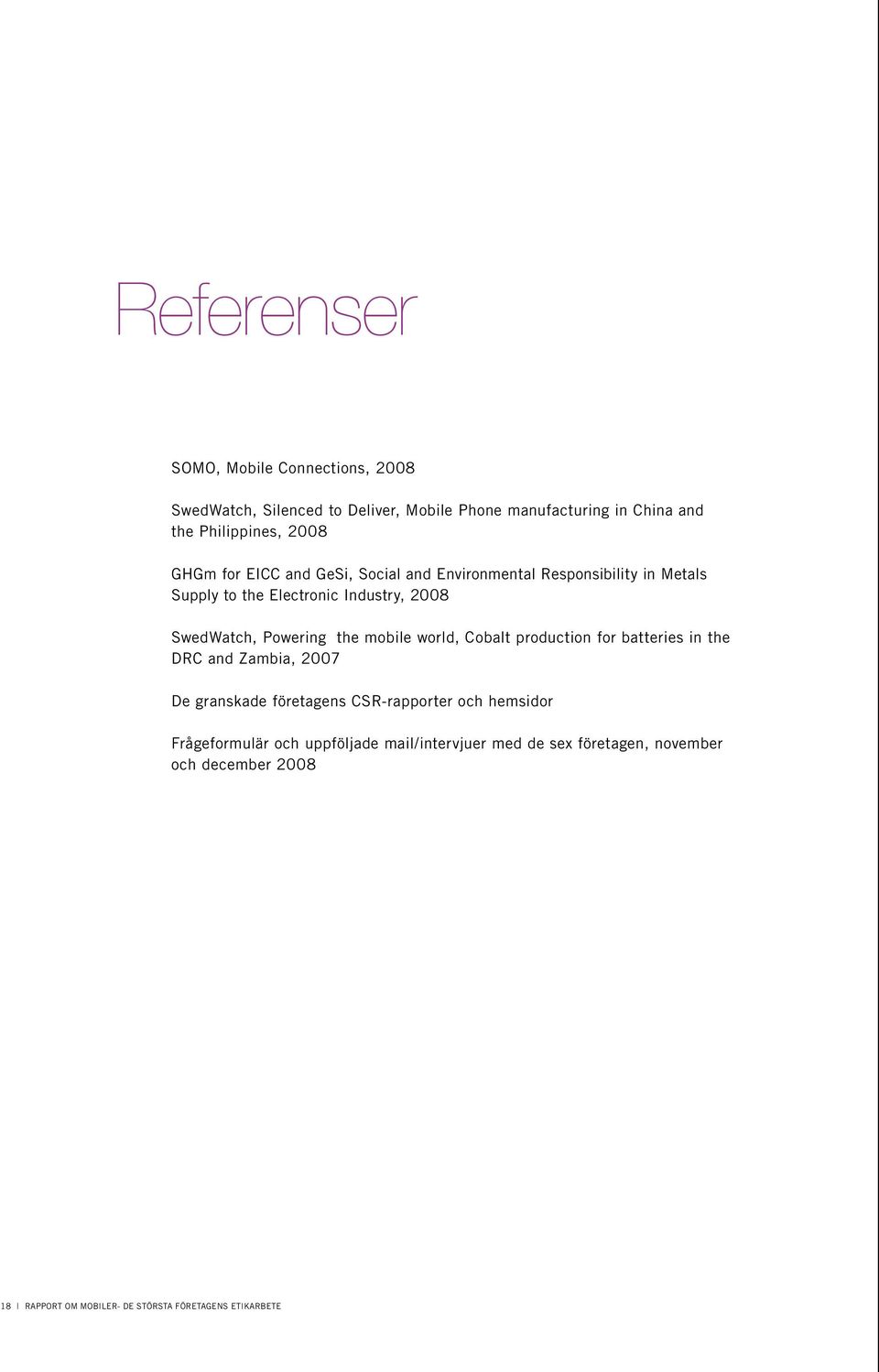 the mobile world, Cobalt production for batteries in the DRC and Zambia, 2007 De granskade företagens CSR-rapporter och hemsidor