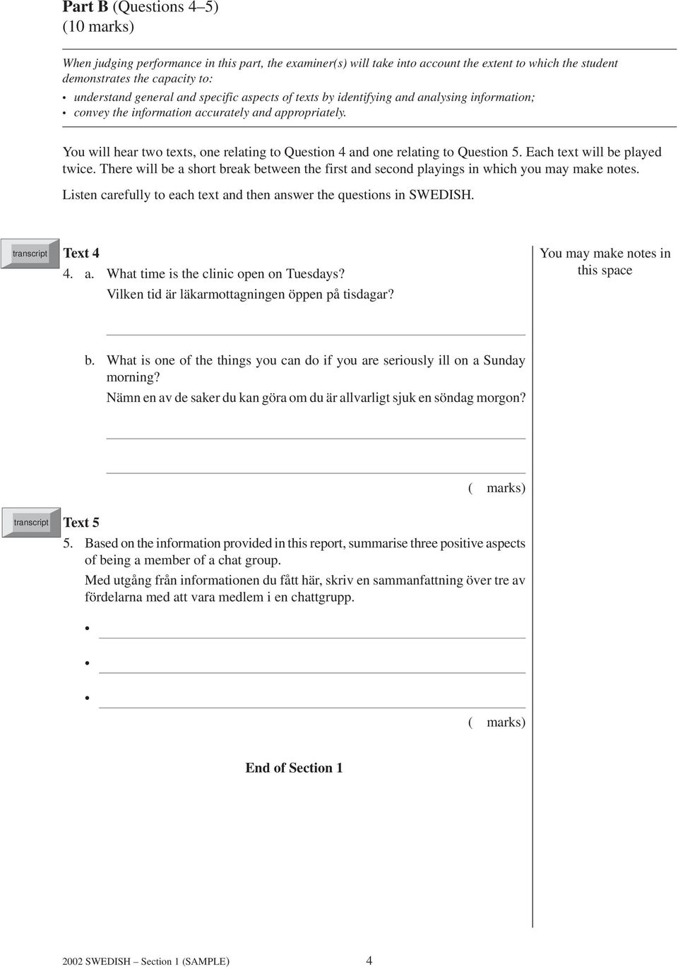 You will hear two texts, one relating to Question 4 and one relating to Question 5. Each text will be played twice.