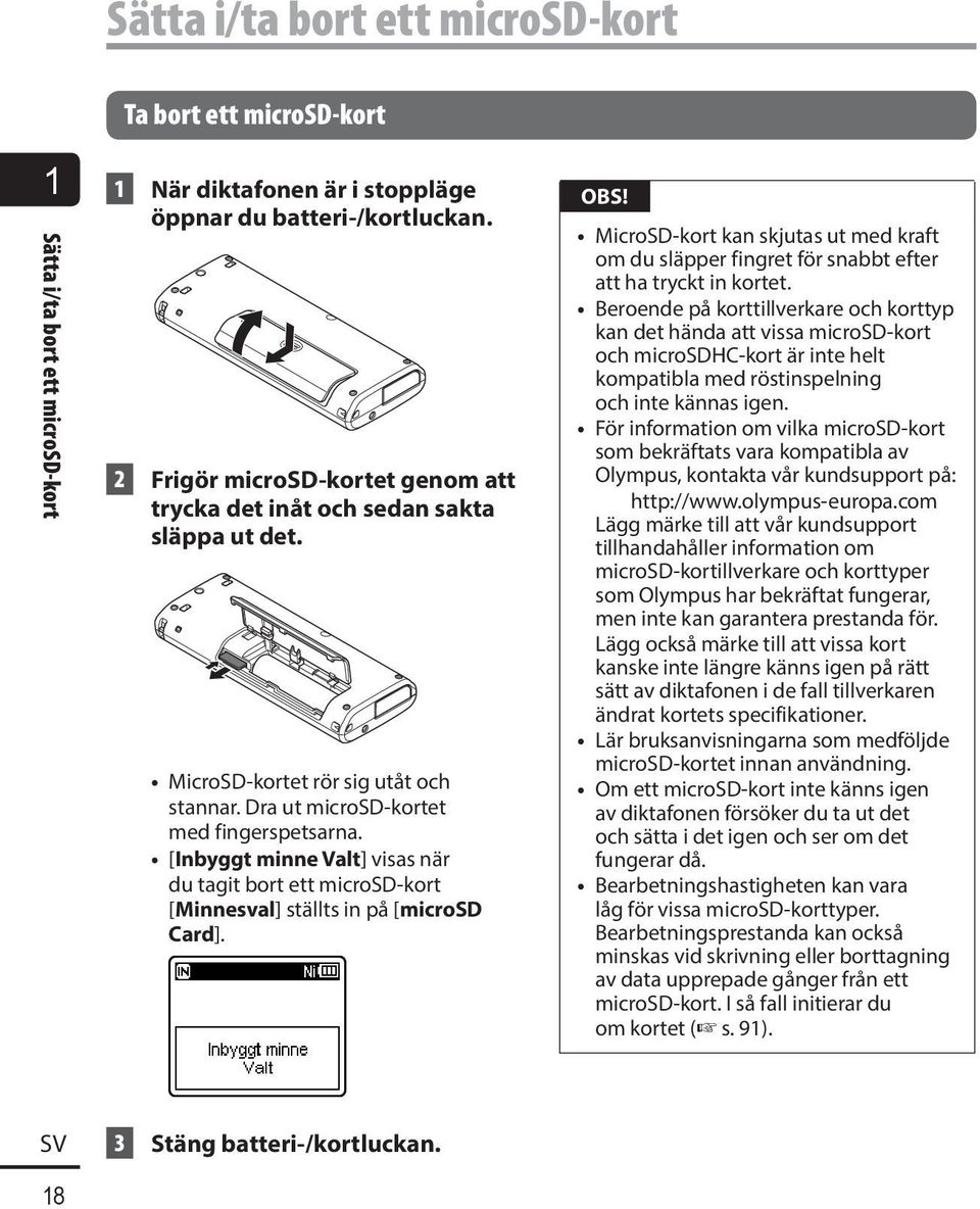 [Inbyggt minne Valt] visas när du tagit bort ett microsd-kort [Minnesval] ställts in på [microsd Card].