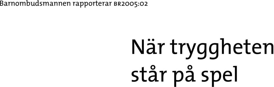 br2005:02 När