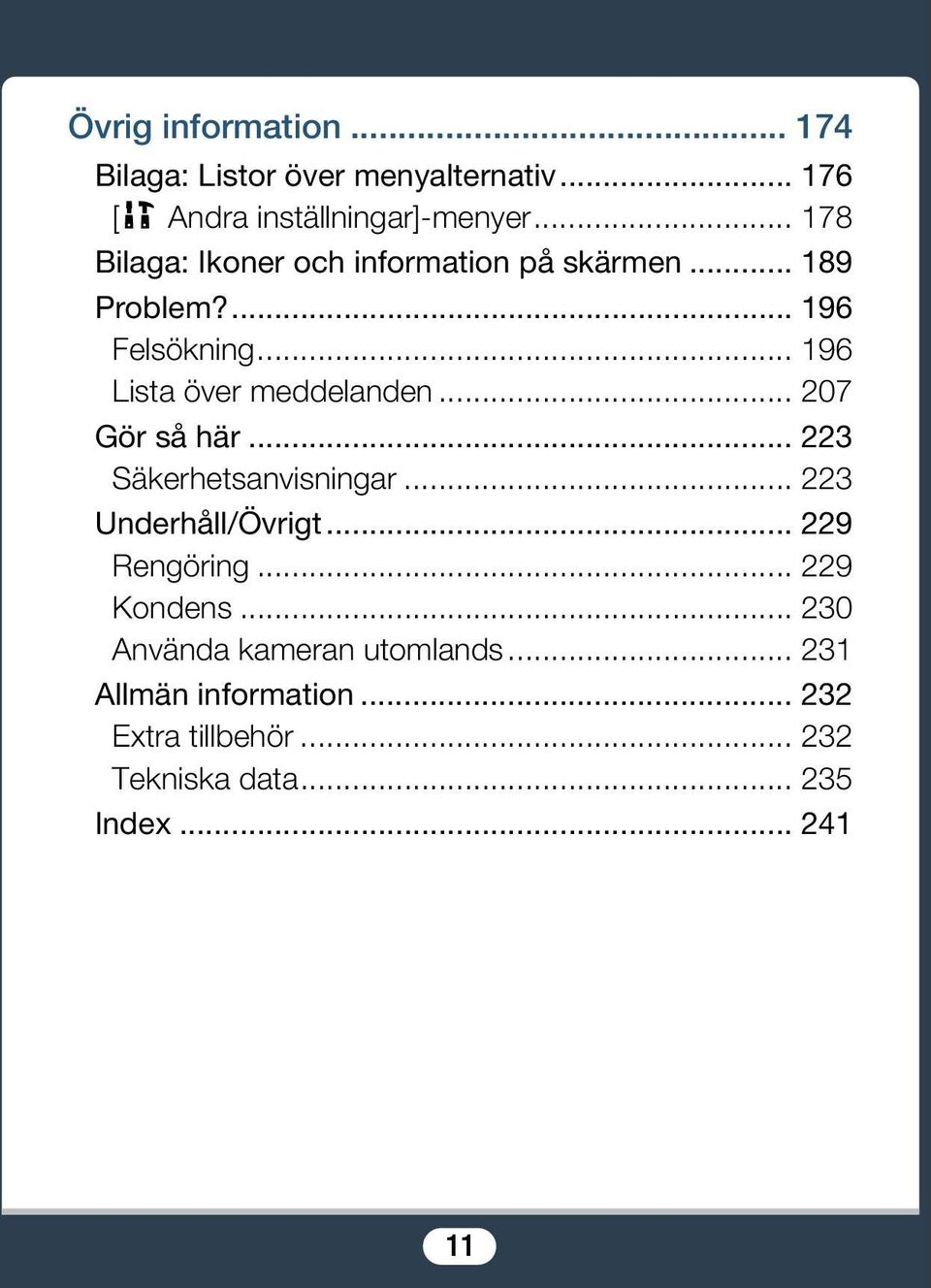 .. 196 Lista över meddelanden... 207 Gör så här... 223 Säkerhetsanvisningar... 223 Underhåll/Övrigt.