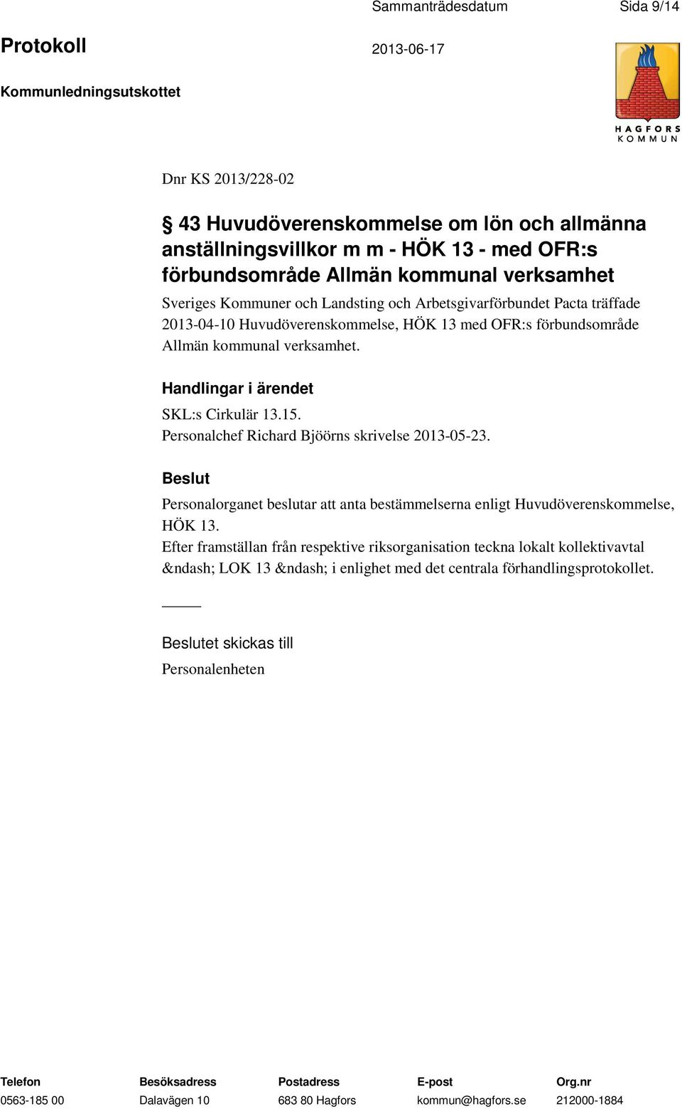 kommunal verksamhet. SKL:s Cirkulär 13.15. Personalchef Richard Bjöörns skrivelse 2013-05-23.