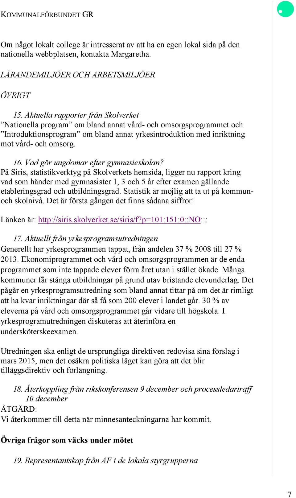 Vad gör ungdomar efter gymnasieskolan?