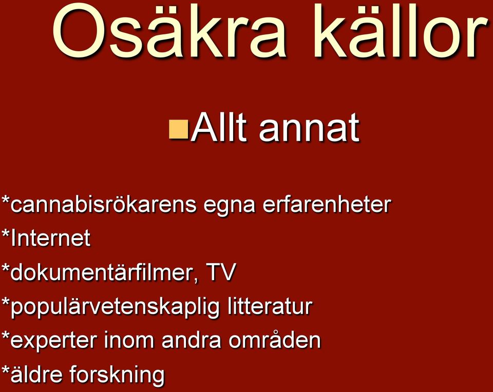 *dokumentärfilmer, TV *populärvetenskaplig