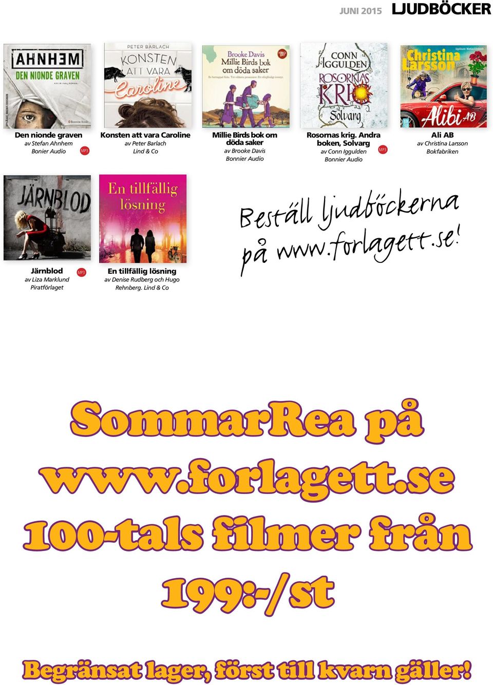 Andra boken, Solvarg av Conn Iggulden Bonnier Audio MP3 Ali AB av Christina Larsson Bokfabriken Järnblod av Liza Marklund Piratförlaget