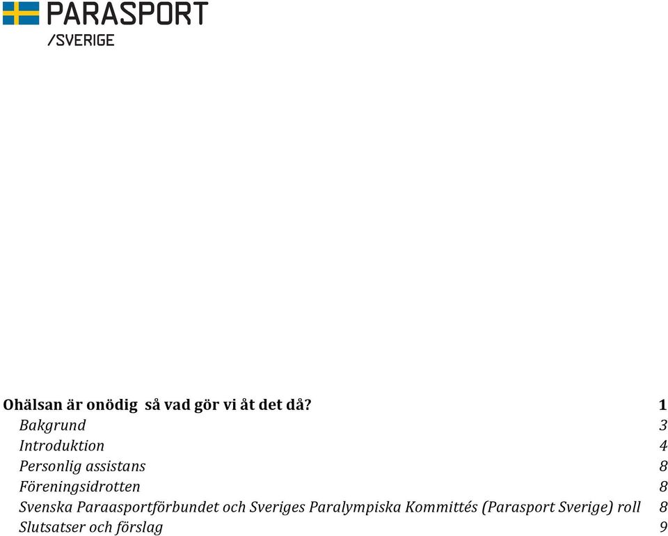 Föreningsidrotten Svenska Paraasportförbundet och