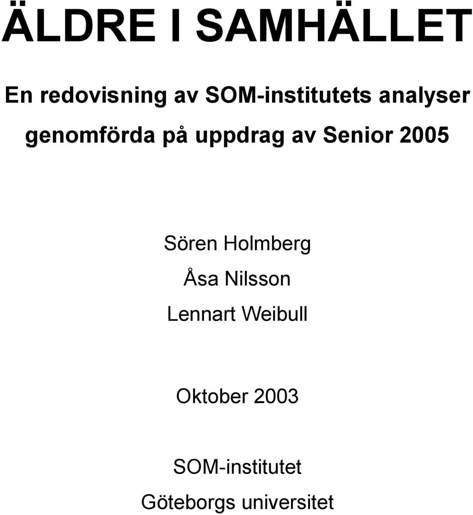 av Senior 2005 Sören Holmberg Åsa Nilsson
