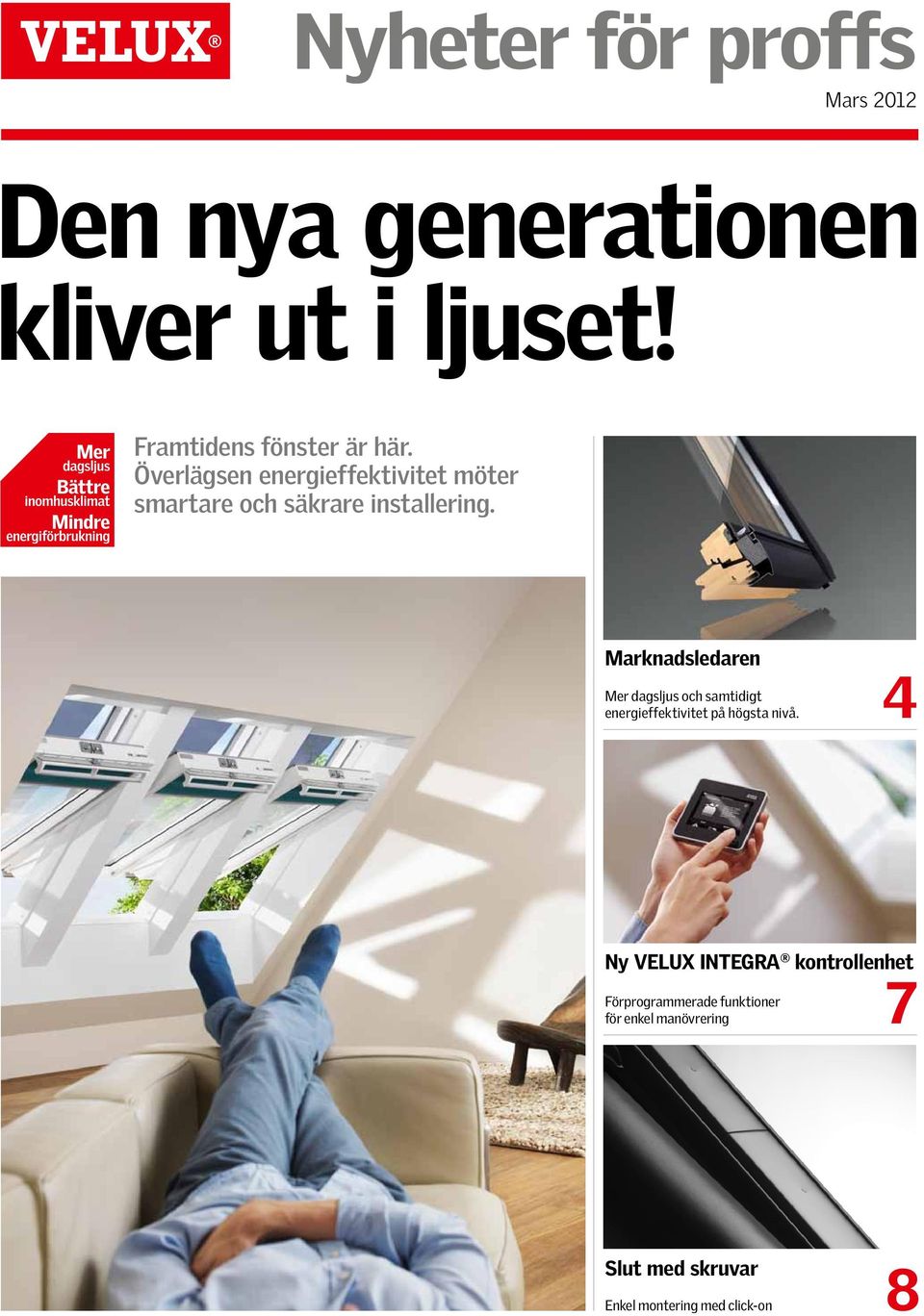 Överlägsen energieffektivitet möter smartare och säkrare installering.