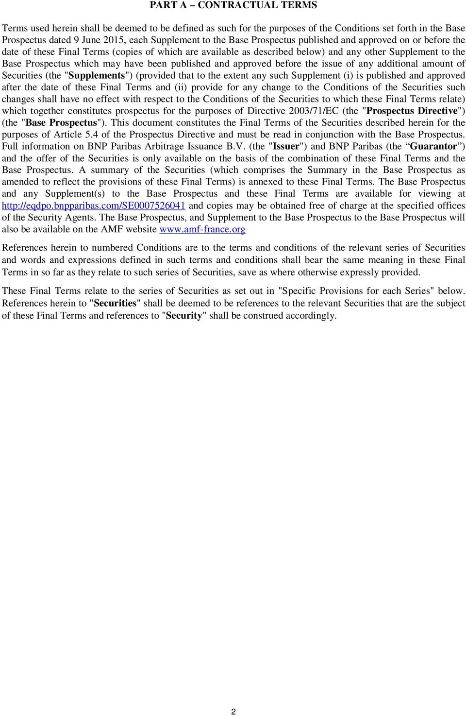 published and approved before the issue of any additional amount of Securities (the "Supplements") (provided that to the extent any such Supplement (i) is published and approved after the date of