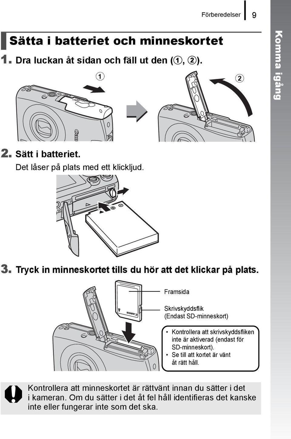 Framsida Skrivskyddsflik (Endast SD-minneskort) Kontrollera att skrivskyddsfliken inte är aktiverad (endast för SD-minneskort).