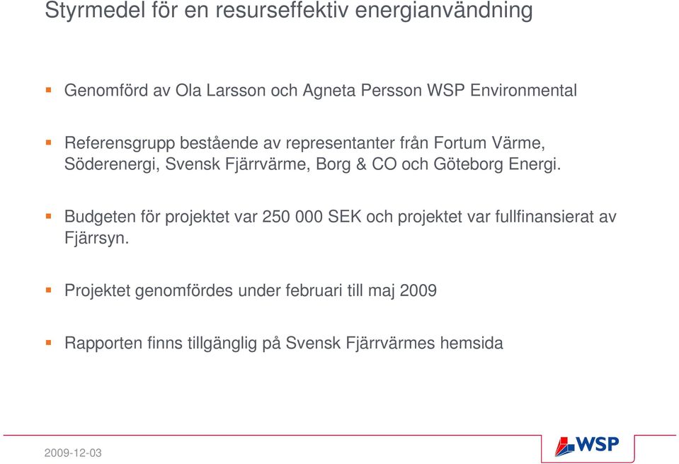 Borg & CO och Göteborg Energi.