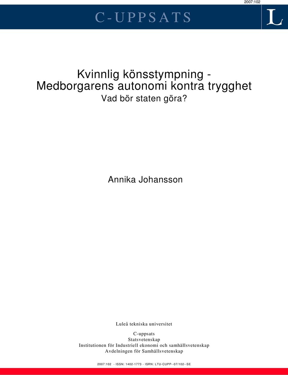 Annika Johansson Luleå tekniska universitet C-uppsats Statsvetenskap