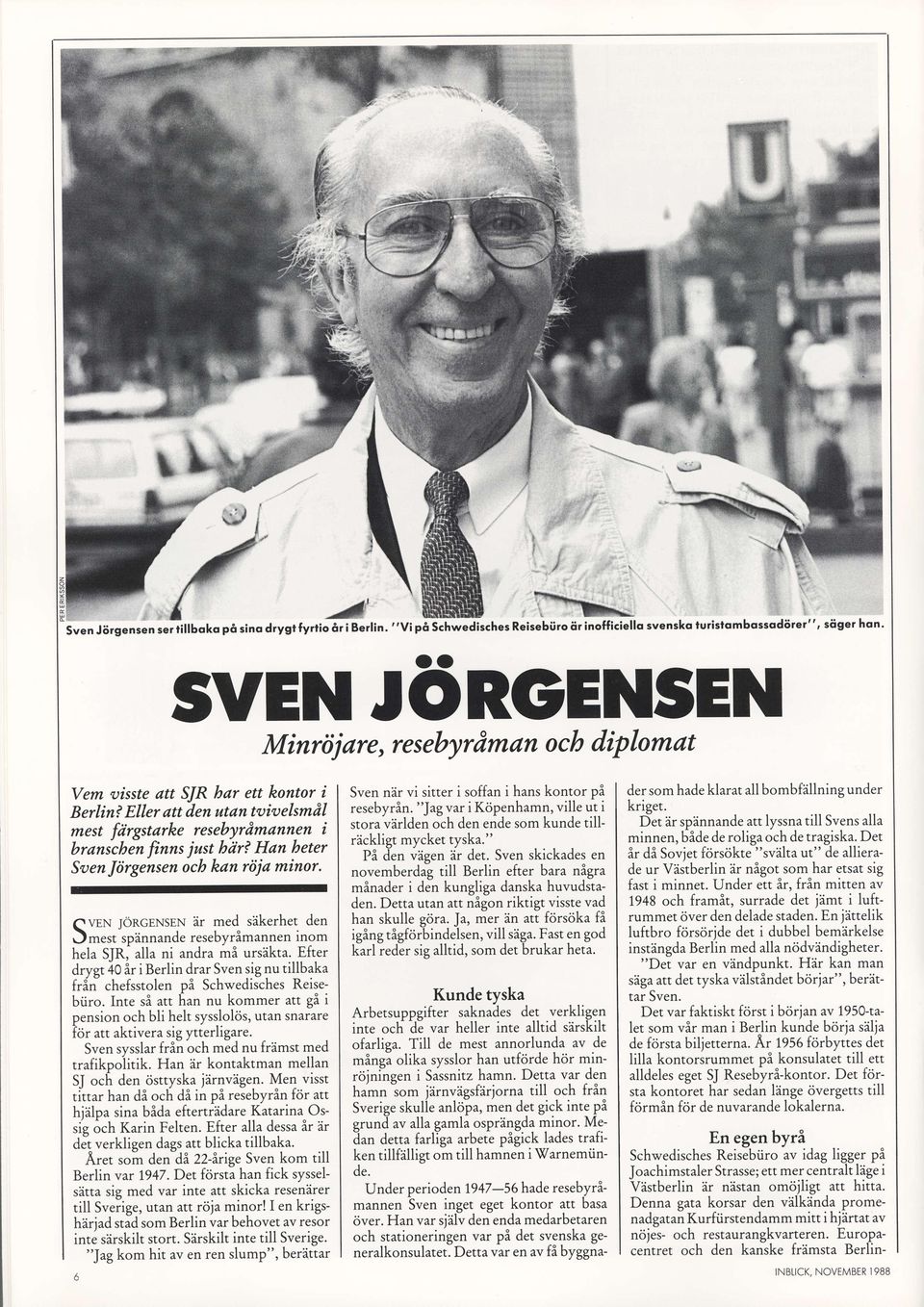 det "svllta ut" de allierair di Sovietf6rs6kte de ur Vlstberlin Ir nigot som har etsatsig minader i den kungligadanskahuvudsta- fasti minnet. Under ett ir, frin mitten av den.