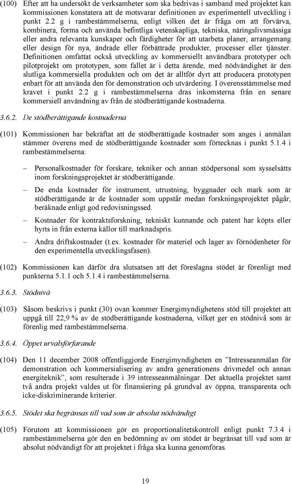färdigheter för att utarbeta planer, arrangemang eller design för nya, ändrade eller förbättrade produkter, processer eller tjänster.