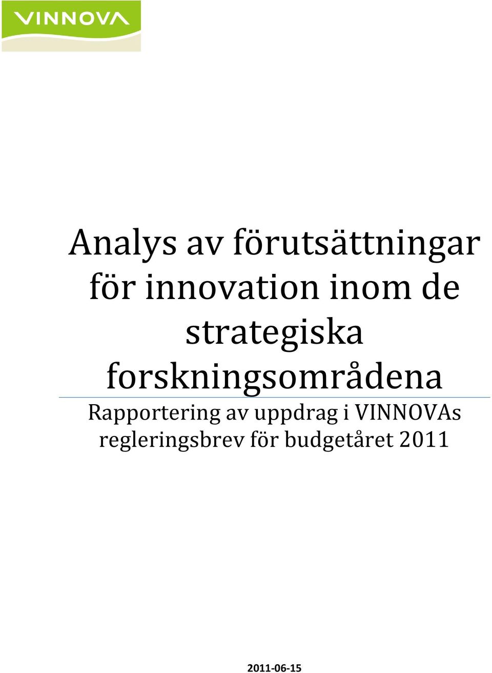 forskningsområdena Rapportering av