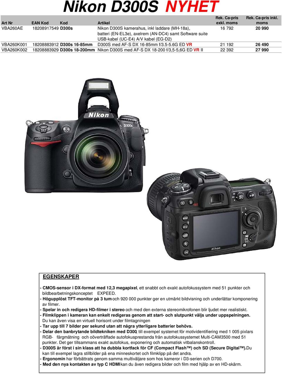 (EG-D2) VBA260K001 18208883912 D300s 16-85mm D300S med AF-S DX 16-85mm f/3.5-5.