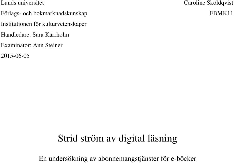 Steiner 2015-06-05 Caroline Sköldqvist FBMK11 Strid ström av