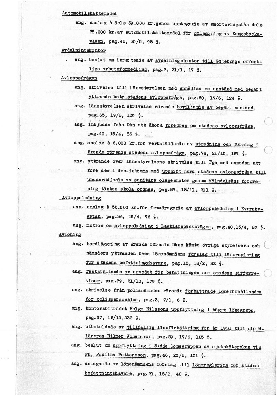 skrivelse till länsstyrelsen med anhållen om anstånd med begärt yttrande betr.stadens avlopdsfra, pag.60, 17/6, 124. ang. länsstyrelsen skrivelse rörande beviljanie av begärt anstånd, pag.