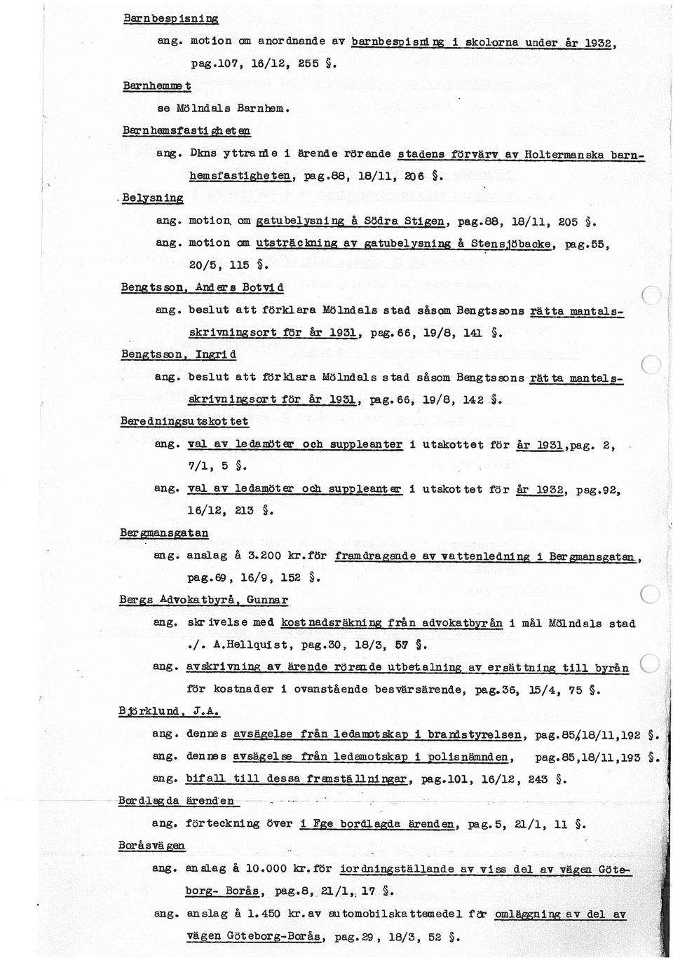 motion om utsträc)ning av gatubelysning å Stensjöbacke, ag.55, 20/5, 115. Beng ts son And au s Bot v1 d aug.