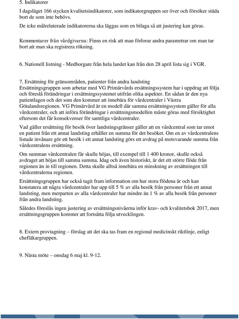 Nationell listning - Medborgare från hela landet kan från den 28 april lista sig i VGR. 7.