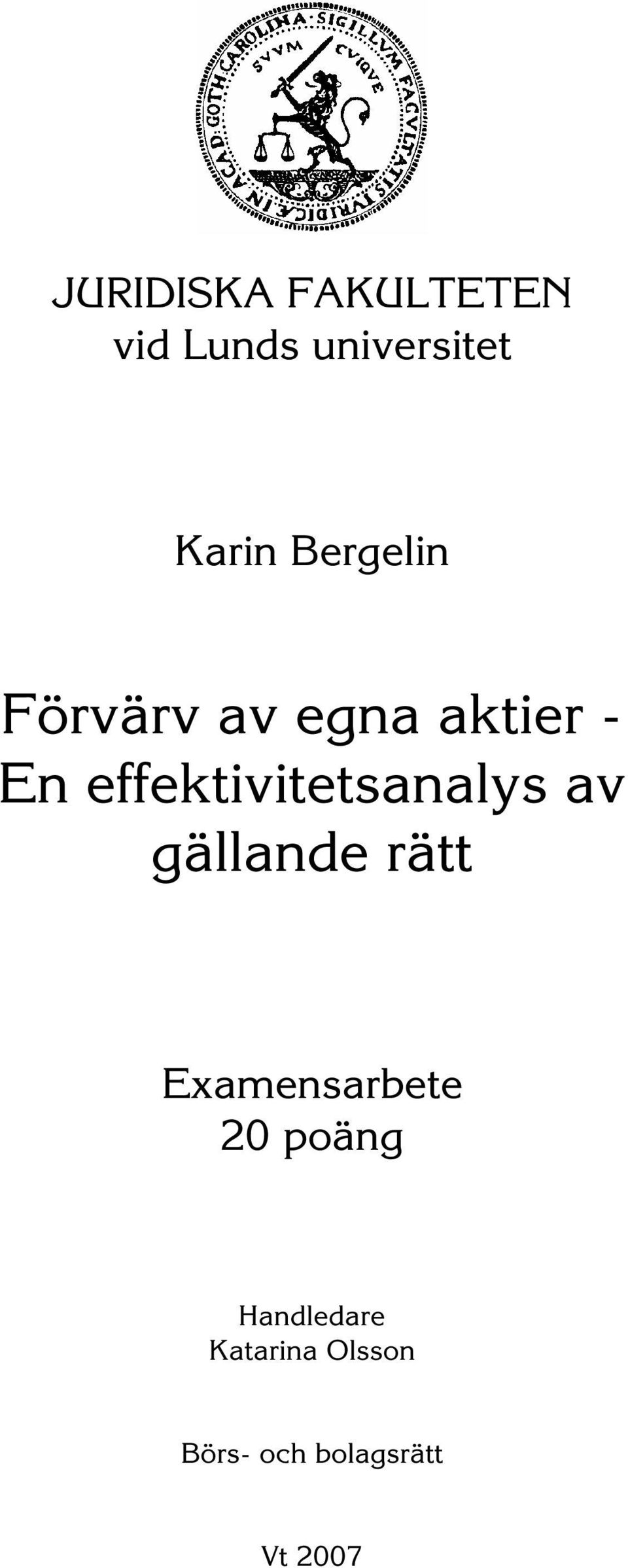 effektivitetsanalys av gällande rätt Examensarbete