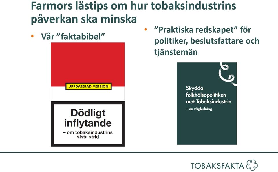 minska Vår faktabibel Praktiska