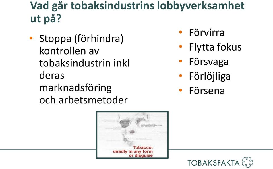 tobaksindustrin inkl deras marknadsföring och