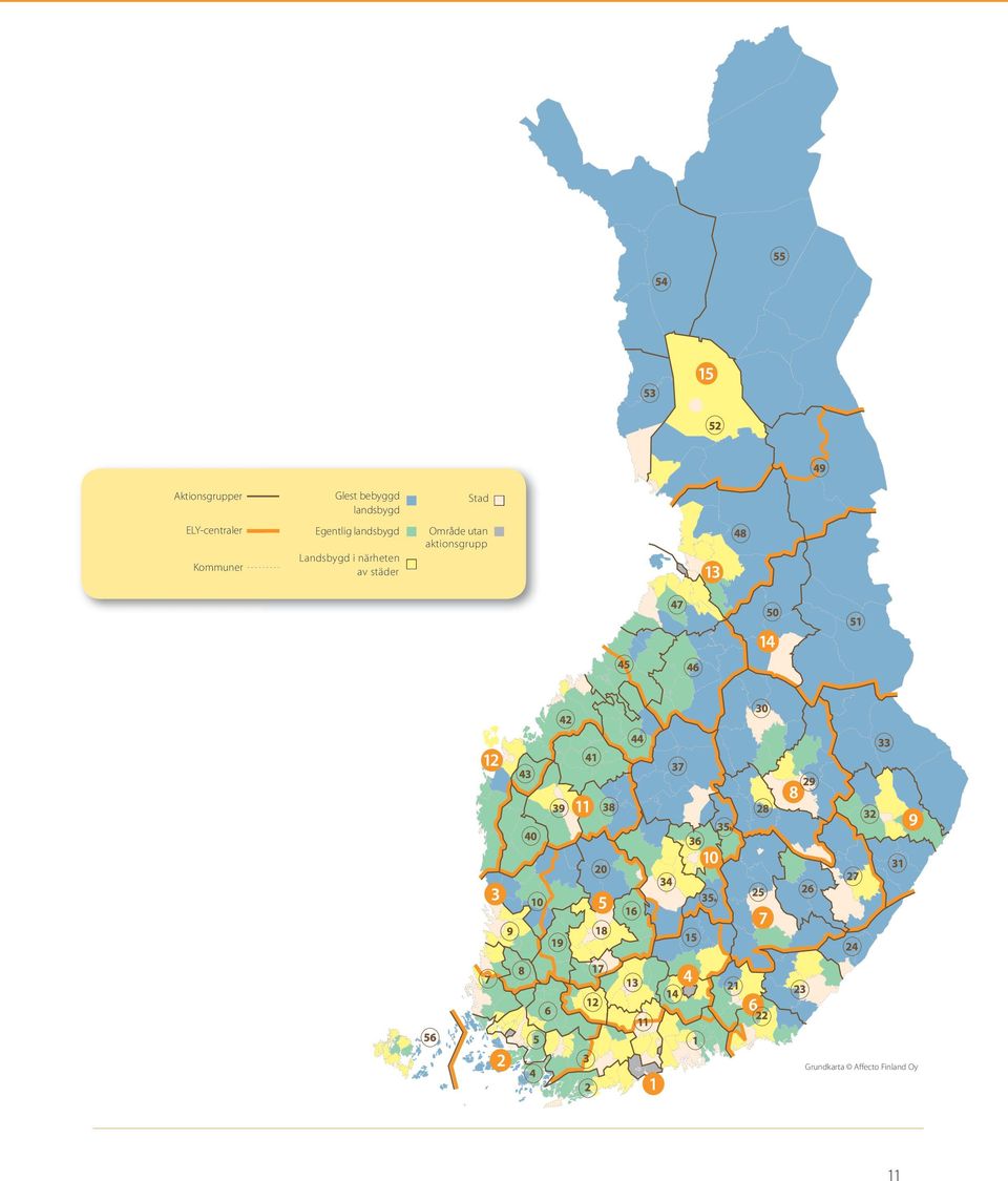 landsbygd Egentlig landsbygd Landsbygd i närheten av