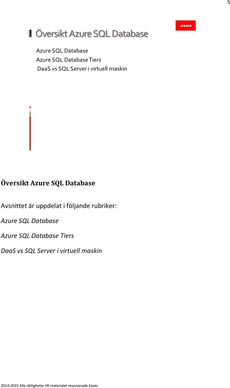 rubriker: Azure SQL Database Azure SQL