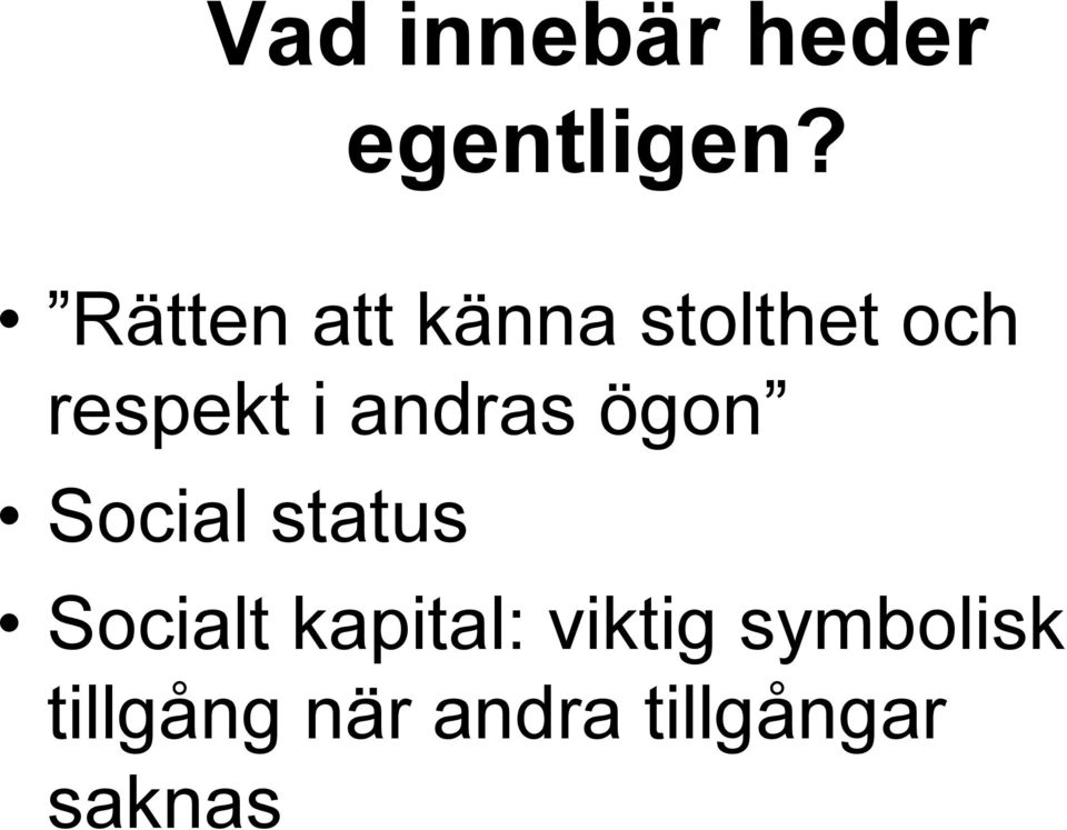 andras ögon Social status Socialt