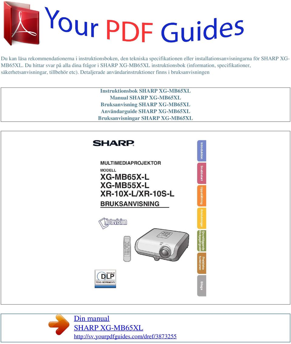 Du hittar svar på alla dina frågor i instruktionsbok (information, specifikationer,