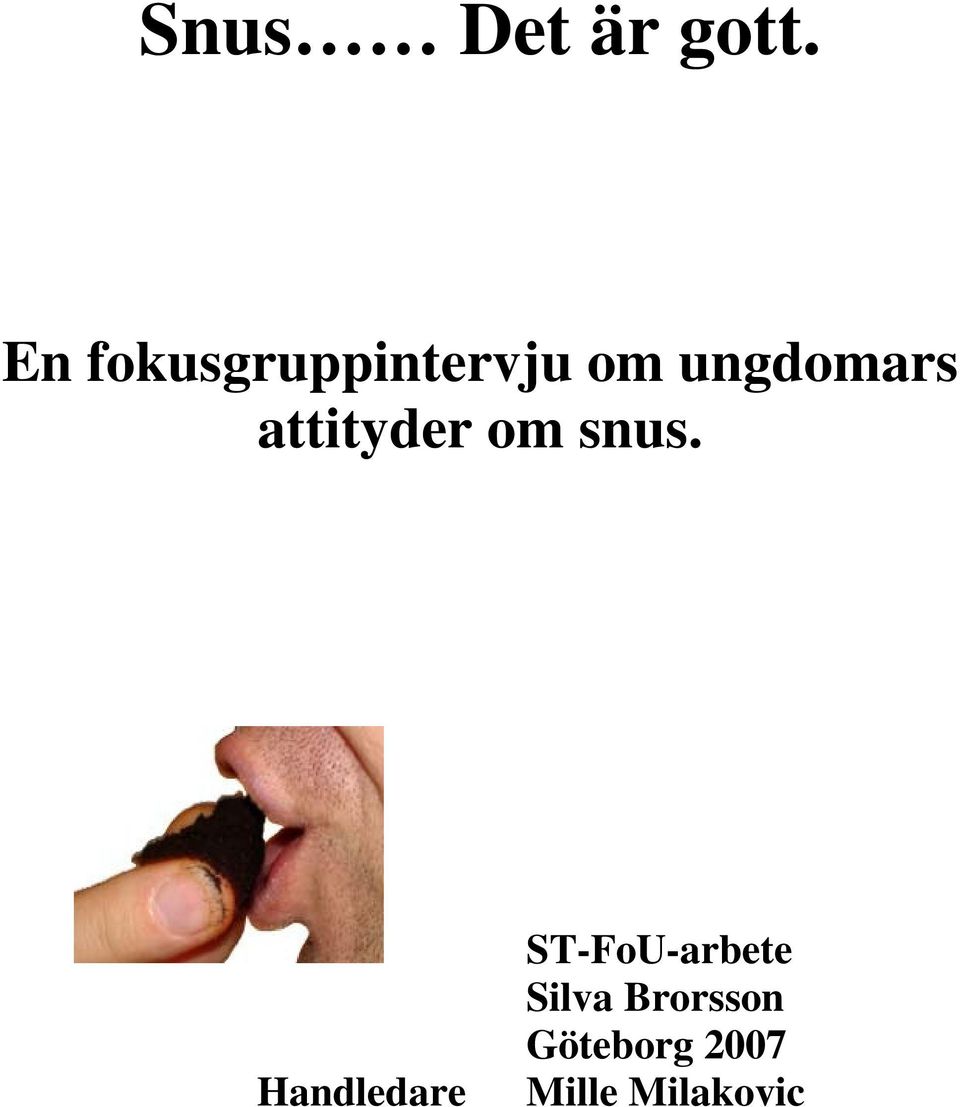 attityder om snus.