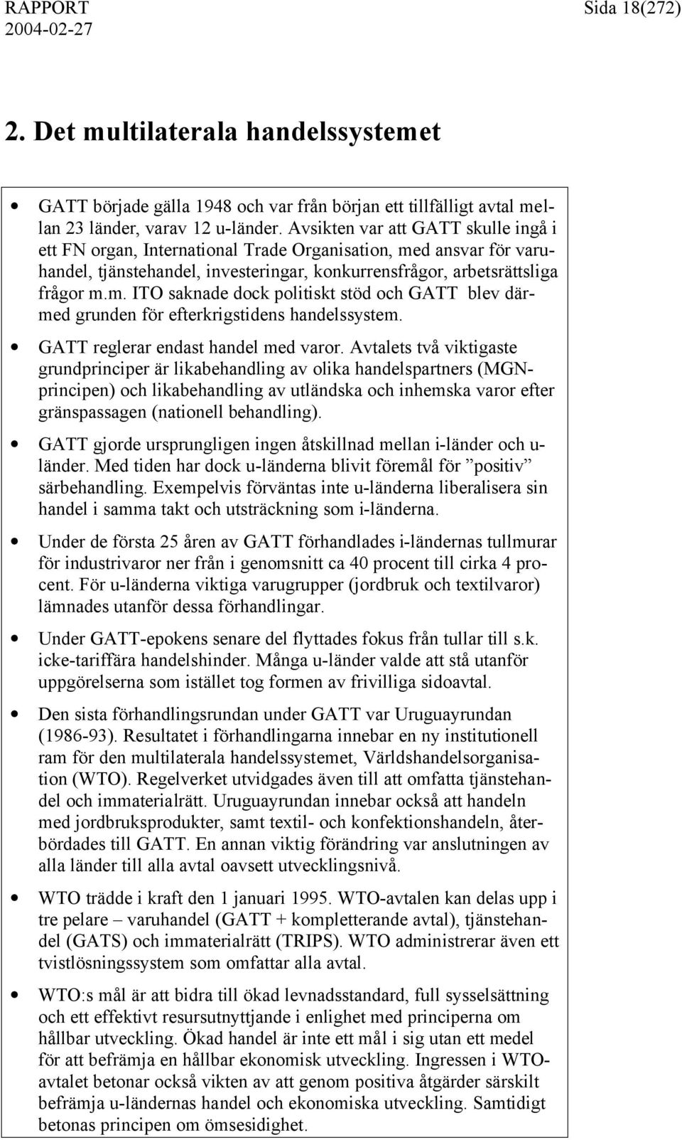 GATT reglerar endast handel med varor.