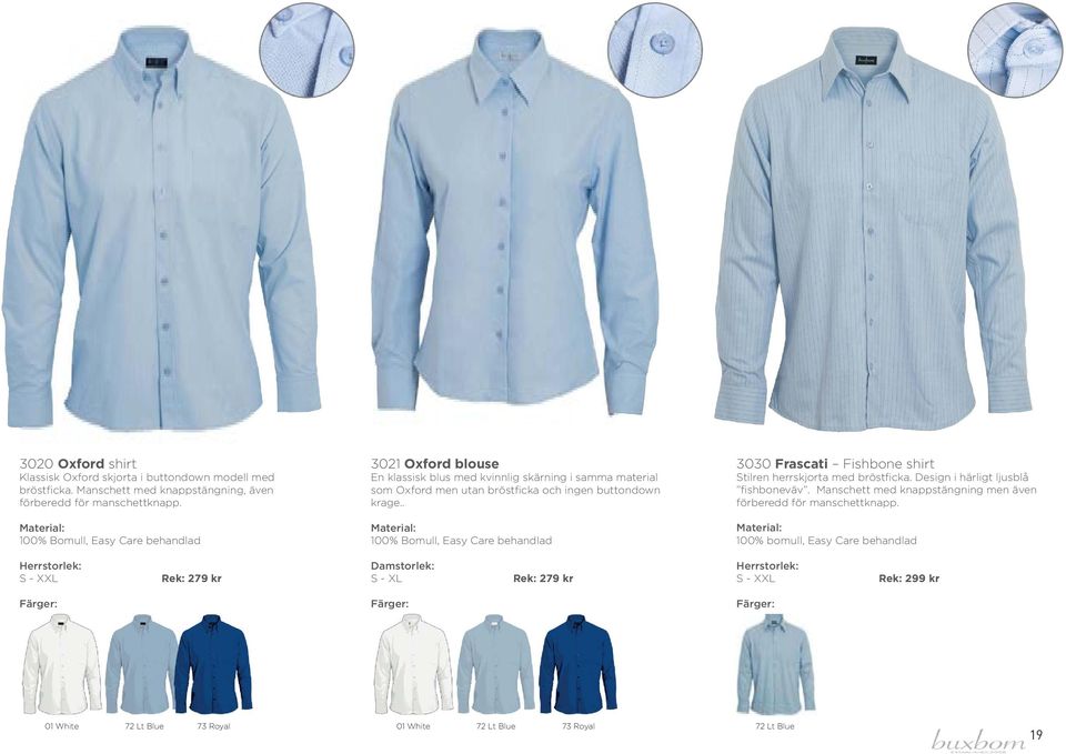 buttondown krage.. 100% Bomull, Easy Care behandlad Damstorlek: S - XL Rek: 279 kr 3030 Frascati Fishbone shirt Stilren herrskjorta med bröstficka.