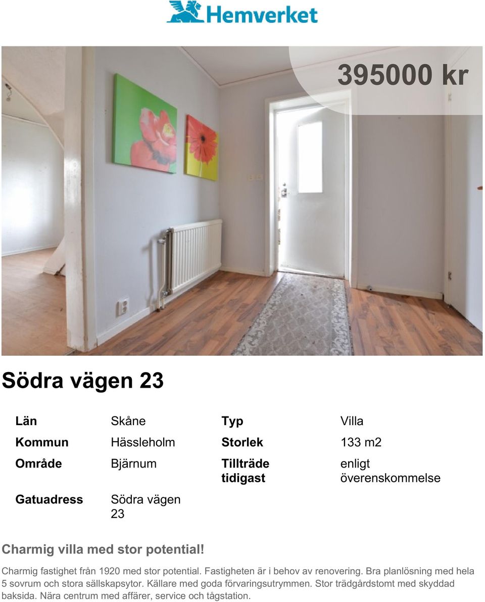 Charmig fastighet från 1920 med stor potential. Fastigheten är i behov av renovering.