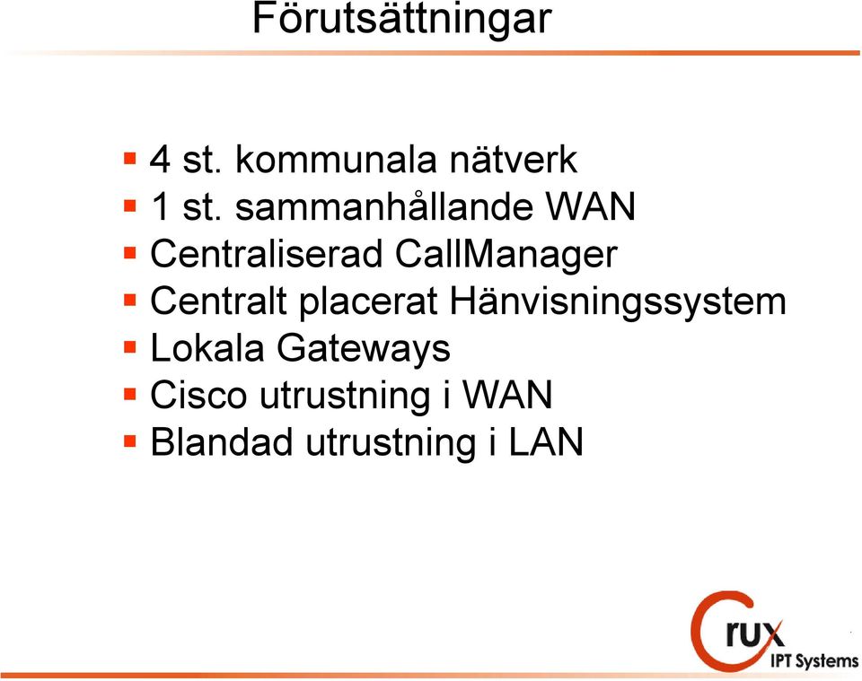 Centralt placerat Hänvisningssystem Lokala